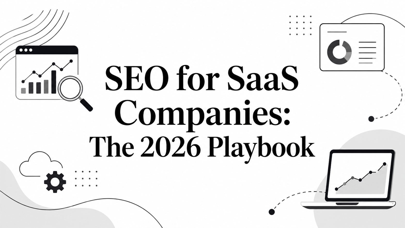 SEO for SaaS Companies: A Shipping-Focused Playbook